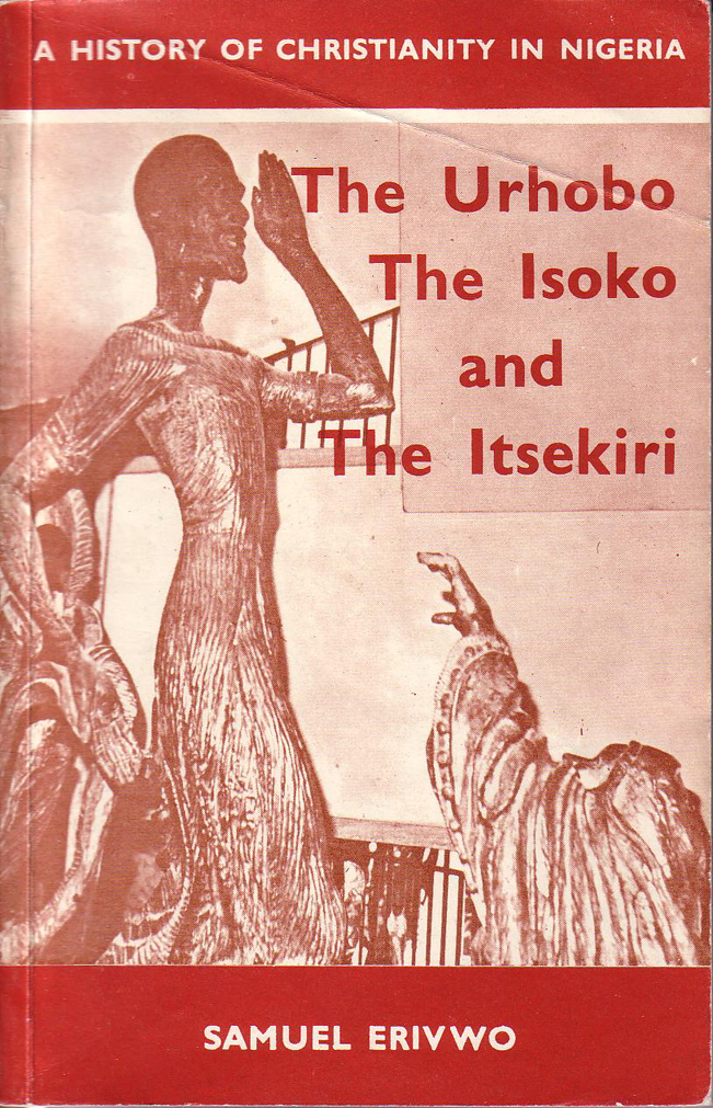 A History of Christianity in Nigeria By Revd Samuel Erivwo, Ph.D.